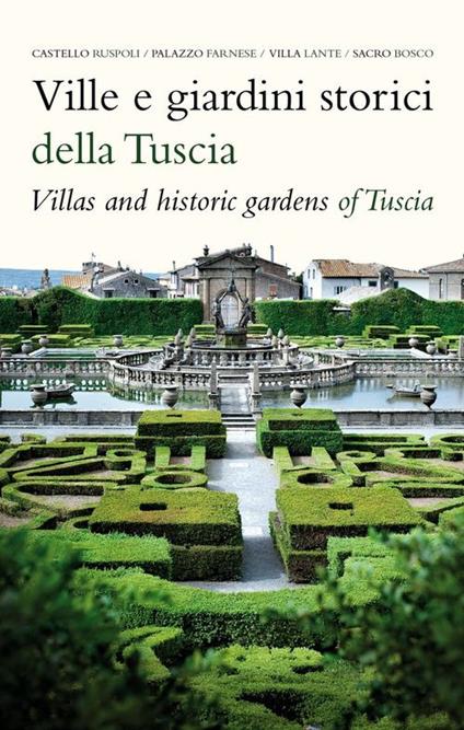 Ville e giardini storici della Tuscia-Villas and hostoric gardens of Tuscia - Sofia Varoli Piazza,Antonio Rocca - copertina