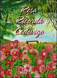 Rosa ricorda Codevigo. 2003-2013 - copertina