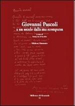 Giovanni Pascoli, a un secolo dalla sua scomparsa