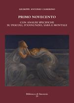 Primo Novecento. Con analisi specifiche su Pascoli, D'Annunzio, Saba e Montale