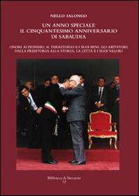Un anno speciale. Il cinquantesimo anniversario di Sabaudia - Nello Ialongo - copertina