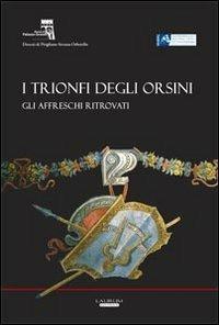 I trionfi degli Orsini. Gli affreschi ritrovati - copertina