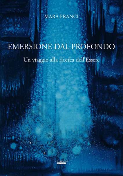 Emersione dal prodotto. Un viaggio alla ricerca dell'essere - Mara Franci - copertina
