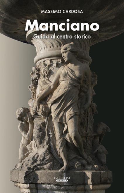 Manciano. Guida al centro storico - Massimo Cardosa - copertina