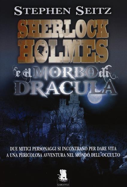 Sherlock Holmes e il morbo di Dracula - Stephan Seitz - copertina