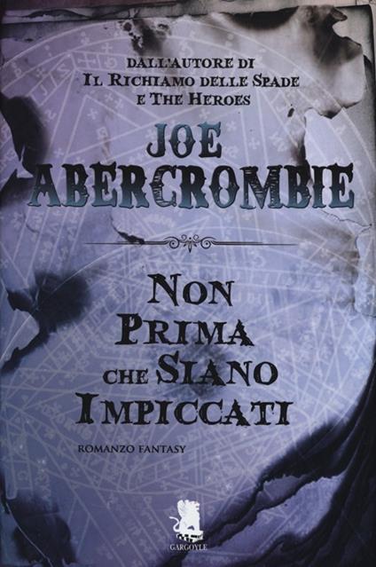 Non prima che siano impiccati. La prima legge - Joe Abercrombie - copertina