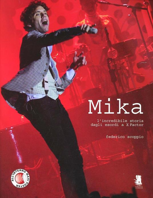 Mika. L'incredibile storia dagli esordi a X-Factor - Federico Scoppio - copertina