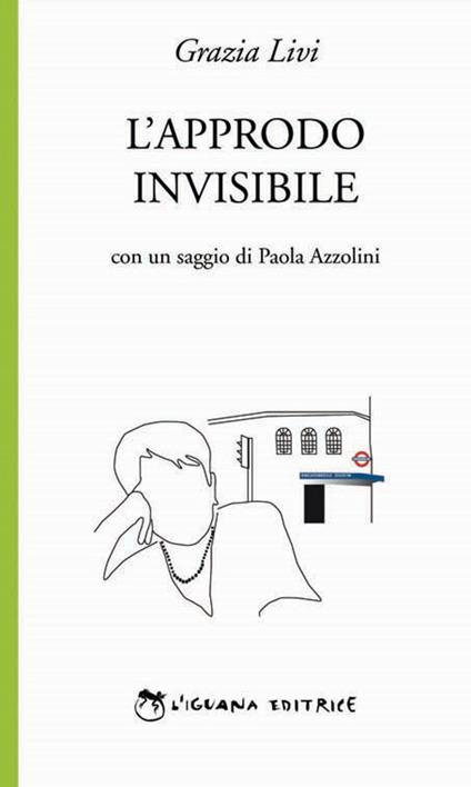 L' approdo invisibile - Grazia Livi - copertina