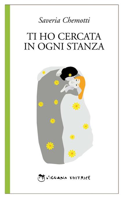 Ti ho cercata in ogni stanza - Saveria Chemotti - copertina