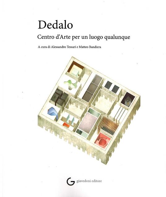 Dedalo. Centro d'arte per un luogo qualunque. Ediz. illustrata - copertina