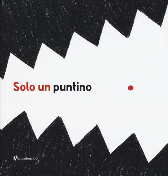 Solo un puntino. Ediz. illustrata - Elisabetta Pica,Chiara Vignocchi,Silvia Borando - copertina