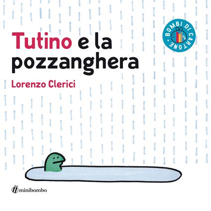 Tutino e la pozzanghera. Ediz. a colori - Lorenzo Clerici - copertina