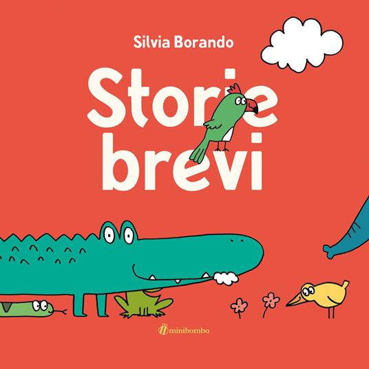 Storie brevi. Ediz. illustrata - Silvia Borando - copertina