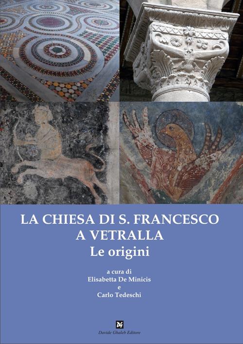 La chiesa di San Francesco a Vetralla - Elisabetta De Minicis,Carlo Tedeschi - copertina