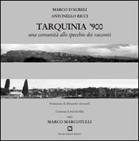 Tarquinia '900. Con DVD - Marco D'Aureli,Antonello Ricci,Marco Marcotulli - copertina