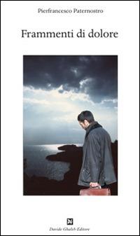Frammenti di dolore - Pierfrancesco Paternostro - copertina
