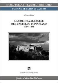 La colonia albanese del castello di Pianiano - Maura Lotti - copertina
