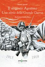 Il sergente Agostino. Una storia della grande guerra