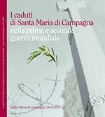 I caduti di Santa Maria di Campagna nella prima e seconda guerra mondiale