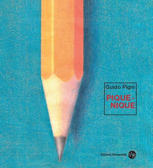Pique-nique. Ediz. illustrata - Guido Pigni - copertina