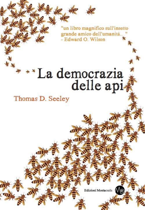 La democrazia delle api - Thomas D. Seeley - copertina