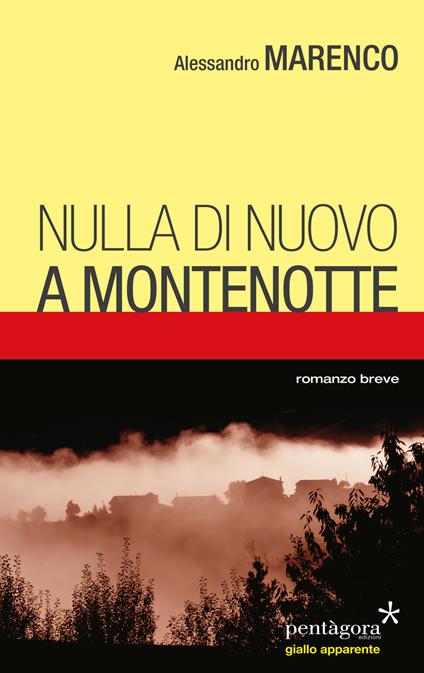 Niente di nuovo a Montenotte - Alessandro Marenco - copertina