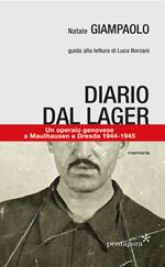 Diario di un lager. Un operaio genovese a Mauthausen e Dresda