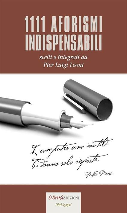 1111 aforismi indispensabili - Pier Luigi Leoni - ebook