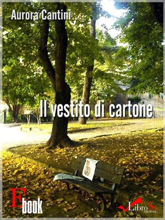 Il vestito di cartone - Aurora Cantini - ebook