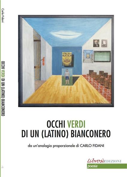 Occhi verdi di un (latino) bianconero - Carlo Fidani - ebook