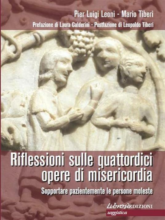 Riflessioni sulle quattordici opere di misericordia - Pierluigi Leoni,Mario Tiberi - ebook