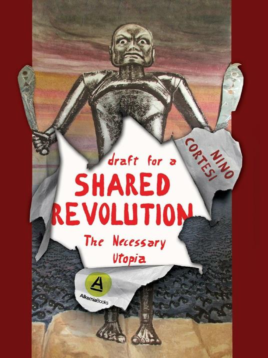Draft for a shared revolution. The necessary utopia - Nino Cortesi - copertina