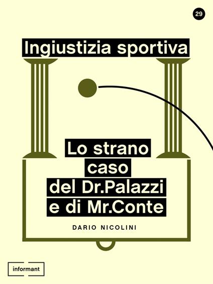 Ingiustizia sportiva. Lo strano caso del dr. Palazzi e di mr. Conte - Dario Nicolini - ebook