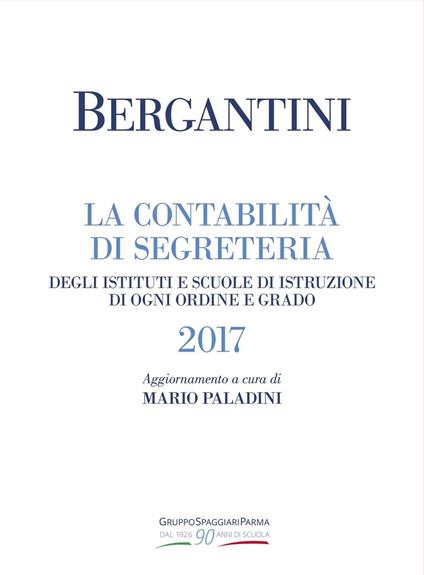 Bergantini. La contabilità di segreteria degli Istituti e Scuole di Istruzione di ogni ordine e grado - Federica Boldrini - copertina