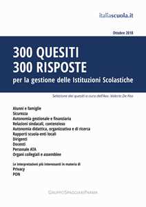 Libro 300 quesiti 300 risposte. Per la gestione delle istituzioni scolastiche 
