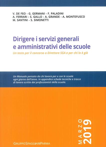 Dirigere i servizi generali e amministrativi delle scuole. Un testo per il concorso a direttore SGA e per chi lo è già - copertina