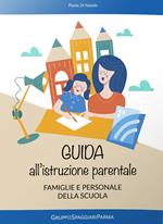 Guida all'istruzione parentale per famiglie e personale della scuola