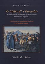 'O libbro d''e pruverbie. Tutta la filosofia napoletana in oltre seimila antichi detti popolari