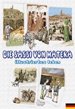 Die Sassi von Matera. Illustriertes leben