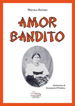 Amor bandito. Ediz. per la scuola