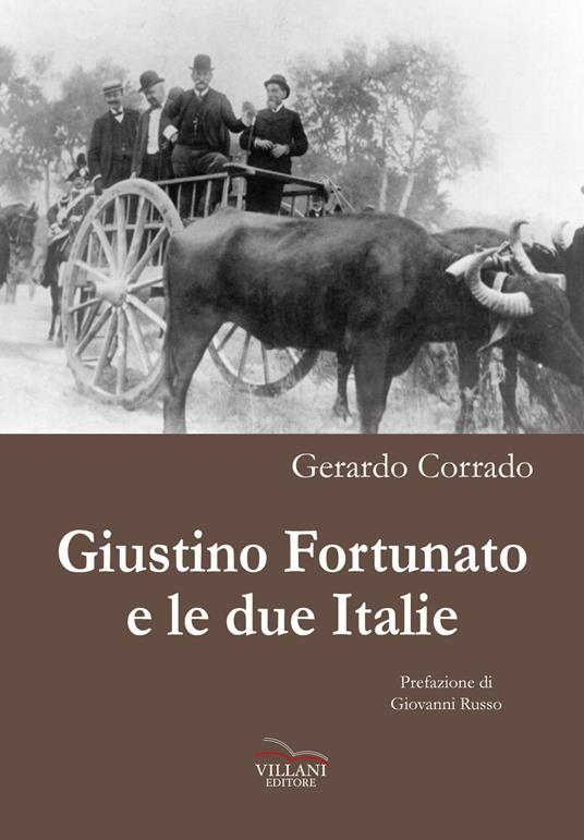 Giustino Fortunato e le due Italie - Gerardo Corrado - copertina