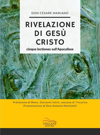 Rivelazione di Gesù Cristo. Cinque lectiones sull'Apocalisse - Cesare Mariano - copertina