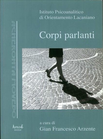 Corpi Parlanti. Istituro Psicoanalitoco di Orientamento Lacaniano - copertina
