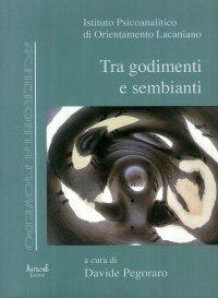 Tra godimenti e sembianti. Istituto psicoanalitico di orientamento lacaniano - copertina