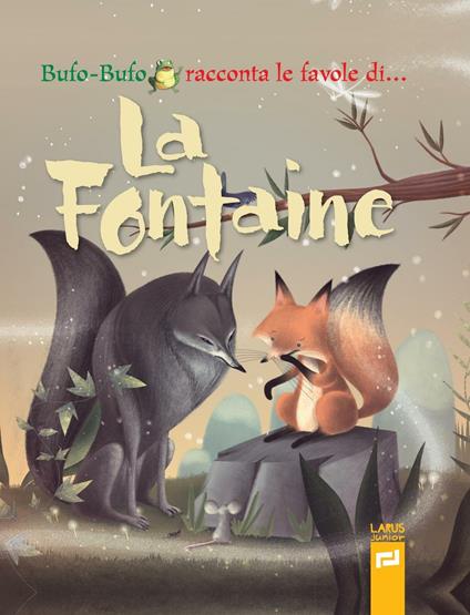 Bufo-Bufo racconta le favole di... La Fontaine - copertina