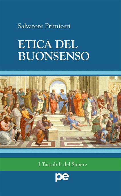 Etica del buonsenso - Salvatore Primiceri - ebook