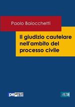 Il giudizio cautelare nell'ambito del processo civile