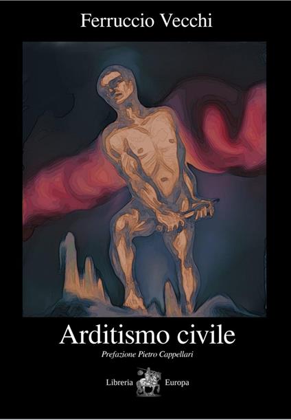 Arditismo civile - Ferruccio Vecchi - copertina