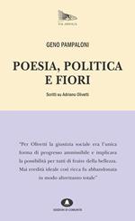 Poesia, politica e fiori. Scritti su Adriano Olivetti