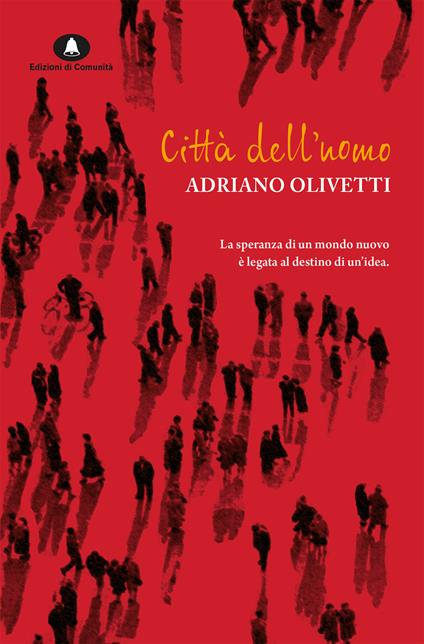 Città dell'uomo - Adriano Olivetti,A. Saibene - ebook